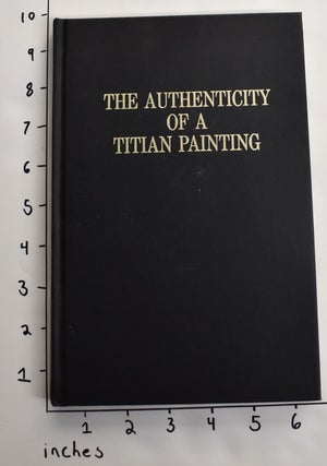 Item #163243 The Authenticity of a Titian Painting. Douglas Speck