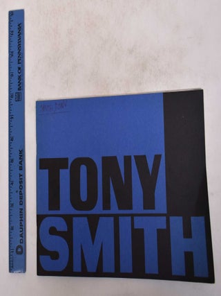 Item #16328 Tony Smith: Two Exhibitions of Sculpture. CT: Wadsworth Atheneum Hartford, one other...