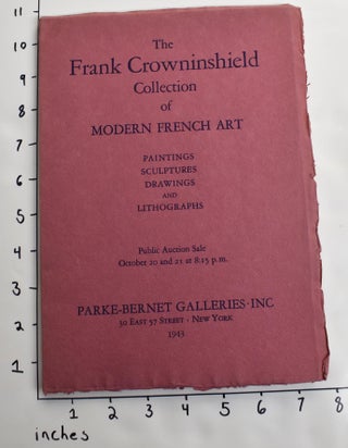 Item #163296 The Frank Crowninshield Collection of Modern French Art: Paintings, Sculptures,...