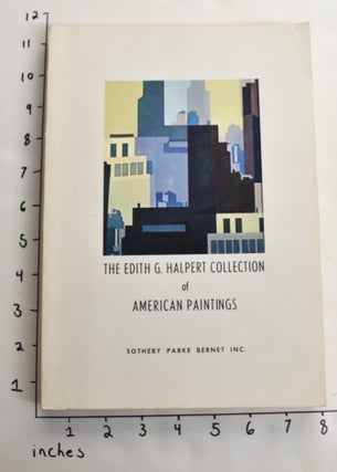 Item #163439 The Edith G. Halpert Collection of American Paintings (March 14 and 15, 1973)....