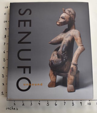 Item #163452 Senufo Unbound: Dynamics of Art and Identity in West Africa. Susan Elizabeth Gagliardi