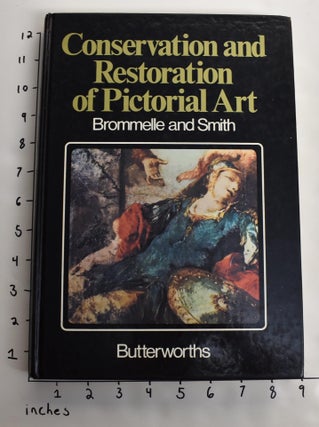 Item #163550 Conservation and Restoration of Pictorial Art;. Norman Bromelle, Perry Smith