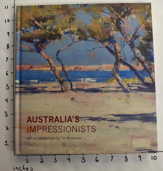 Item #163598 Australia's Impressionists. Christopher Riopelle, Tim Bonyhady