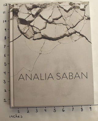 Item #163690 Analia Saban. Claudia Schmuckli, Johanna Burton