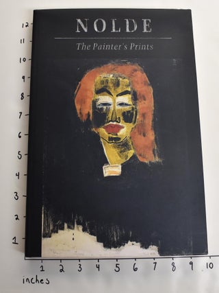 Item #16370 Nolde: The Painter's Prints. MA: Museum of Fine Arts Boston, one other date, 1995,...