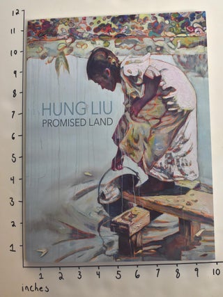 Item #163710 Hung Liu: Promised Land. Hung Liu, Maria Porges