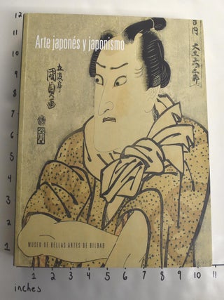 Item #163720 Arte Japones y Japonismo: Museo de Bellas Artes de Bilbao. David Almazan, Jose...