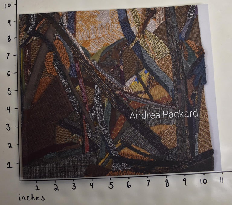 Item #163768 Andrea Packard: The Fabric of Nature. Andrea Packard, Cynthia Nourse Thompson.