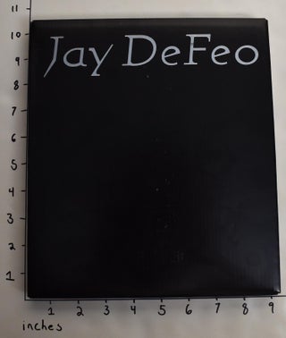 Item #163800 Jay DeFeo: Ingredients of Alchemy, Before and After the Rose. Carter Ratcliff