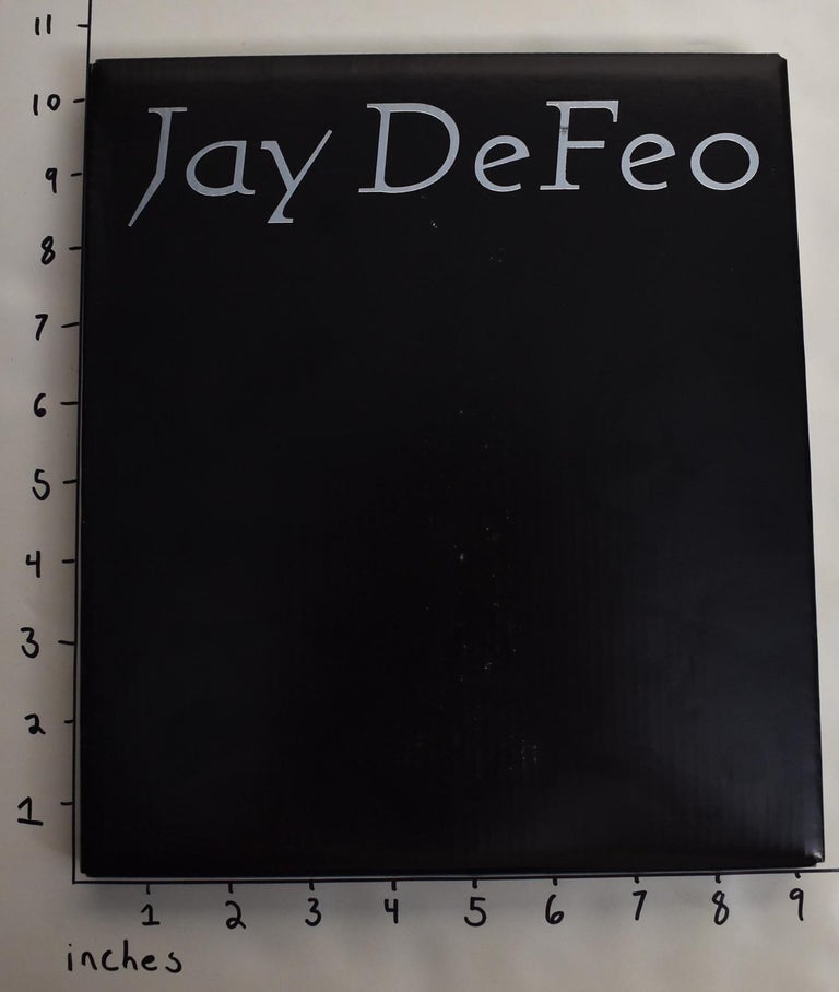 Item #163800 Jay DeFeo: Ingredients of Alchemy, Before and After the Rose. Carter Ratcliff.