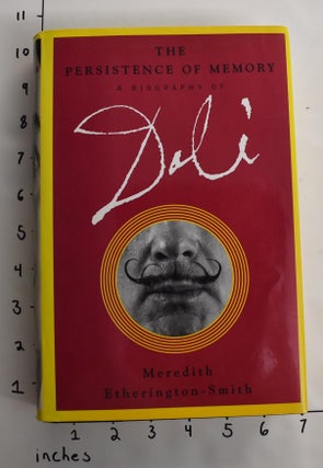 Item #163822 The Persistence of Memory: A Biography of Dali. Meredith Etherington-Smith