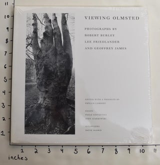 Item #163856 Viewing Olmsted: Photographs by Robert Burley, Lee Friedlander and Geoffrey James....