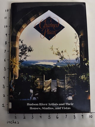 Item #163924 Charmed Places: Hudson River Artists and Their Houses, Studios and Vistas. Sandra S....
