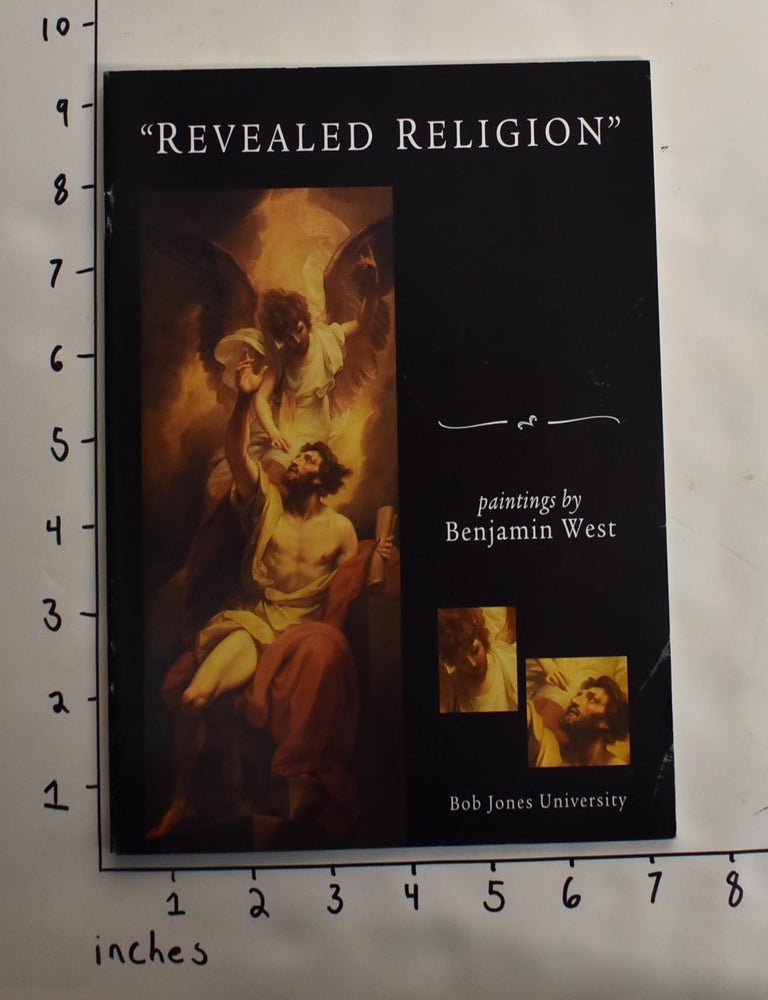 Revealed Religion : A Series of Paintings by Benjamin West in the War ...