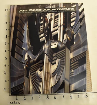 Item #163969 Art Deco Architecture: Design, Decoration, and Detail from the Twenties and...