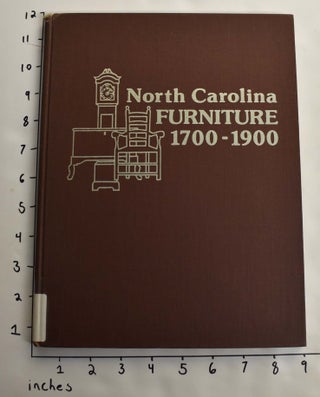 Item #164051 North Carolina Furniture 1700-1900. Robert E. Winters Jr