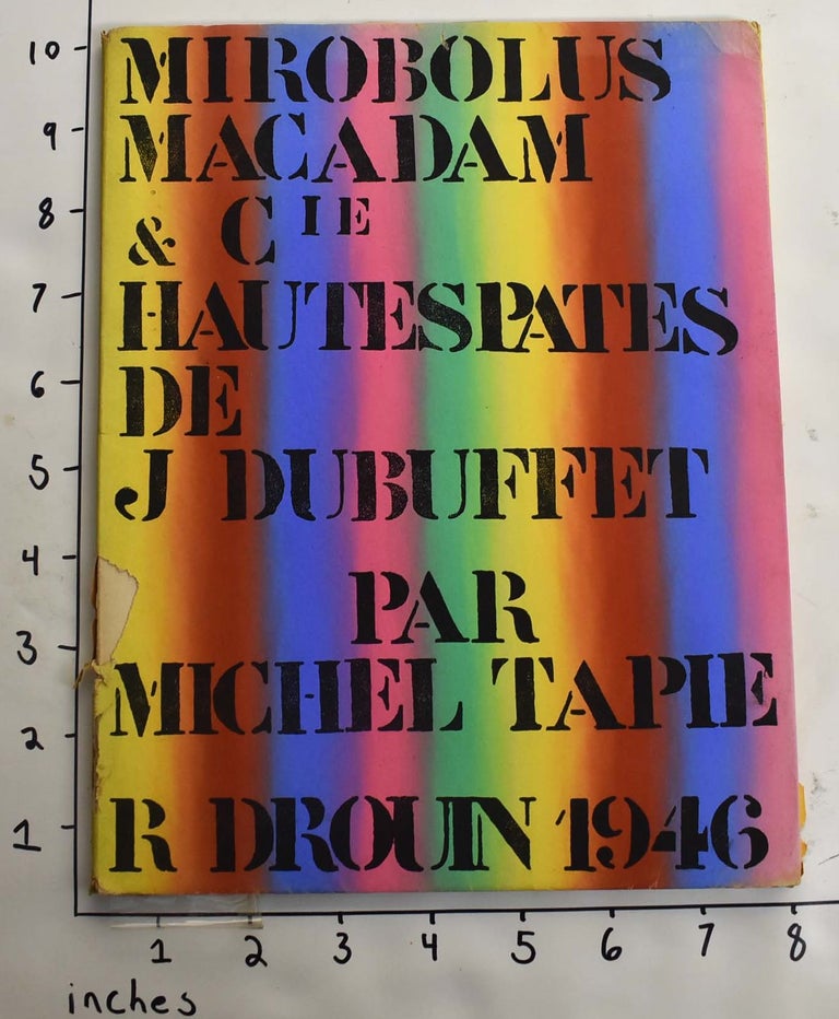 Item #164176 Mirobolus Macadam & Cie. Hautespates de J. Dubuffet. Michel Tapie.