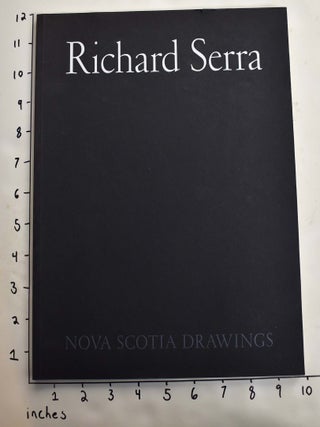 Item #164307 Richard Serra: Nova Scotia Drawings. Michael Brenson
