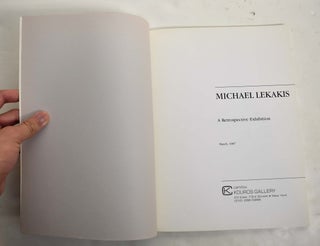 Item #164436 Michael Lekakis: A Retrospective Exhibition. B. H. Friedman