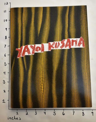 Item #164482 Yayoi Kusama: Recent Works. Yayoi Kusama