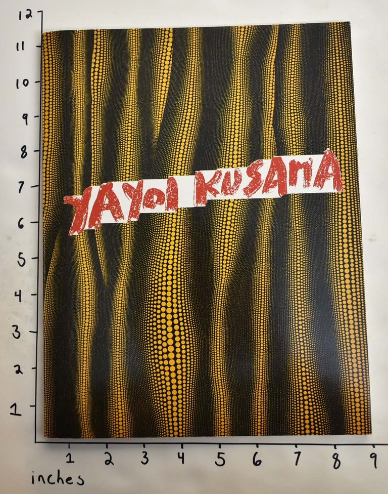 Item #164482 Yayoi Kusama: Recent Works. Yayoi Kusama.