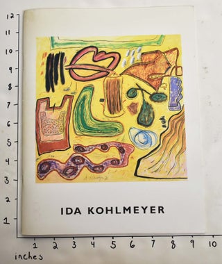 Item #164486 Ida Kohlmeyer Paintings and Sculpture April 8 - May 8, 1993. Theodore F. Wolff