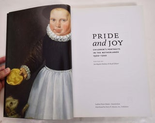 Pride and Joy: Children's Portraits in the Netherlands, 1500-1700