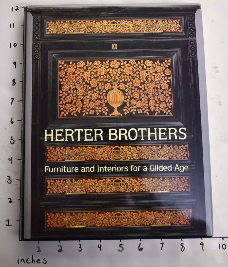 Item #164546 Herter Brothers: Furniture and Interiors for a Gilded Age. Katherine S. Howe.