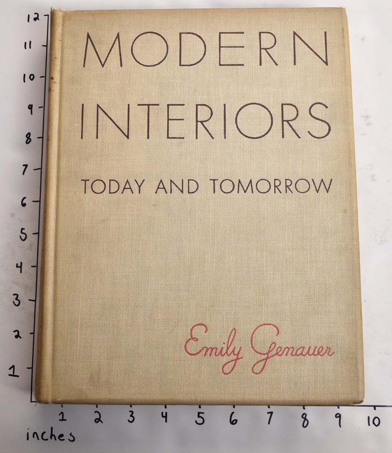 Item #164568 Modern Interiors, Today and Tomorrow. Emily Genauer.