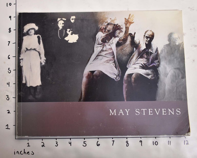 Item #164581 May Stevens: Images of Women Near and Far, 1983-1997. Barbare Stern Shapiro.