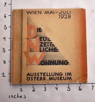 Item #164586 Die Neuzeitliche Wohnung : Ausstellung zeitgemässer Wohnungseinrichtungen und...