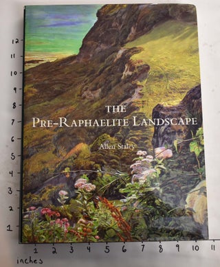 Item #164597 The Pre-Raphaelite Landscape. Allen Staley