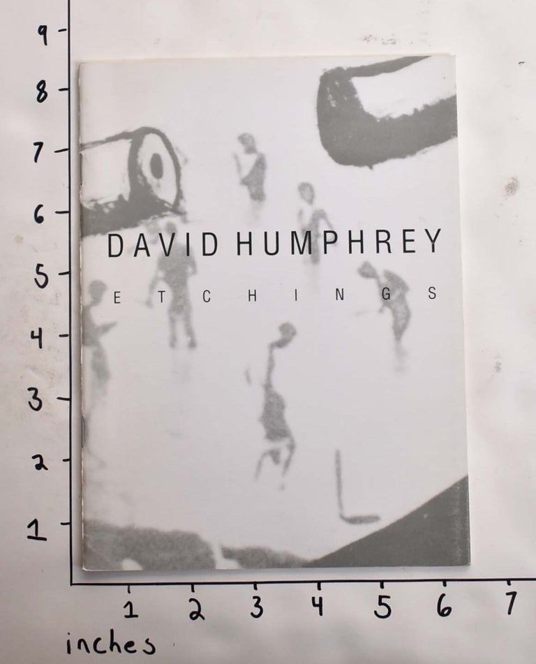 Item #164607 David Humphrey: Etchings. John Yau.