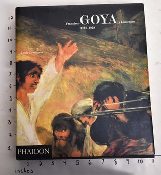 Item #164696 Francisco Goya y Lucientes 1746-1828. Janis Tomlinson