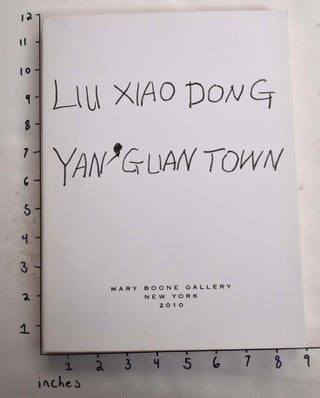 Item #164811 Liu Xiaodong: Yan Guan Town. Jeff Kelley