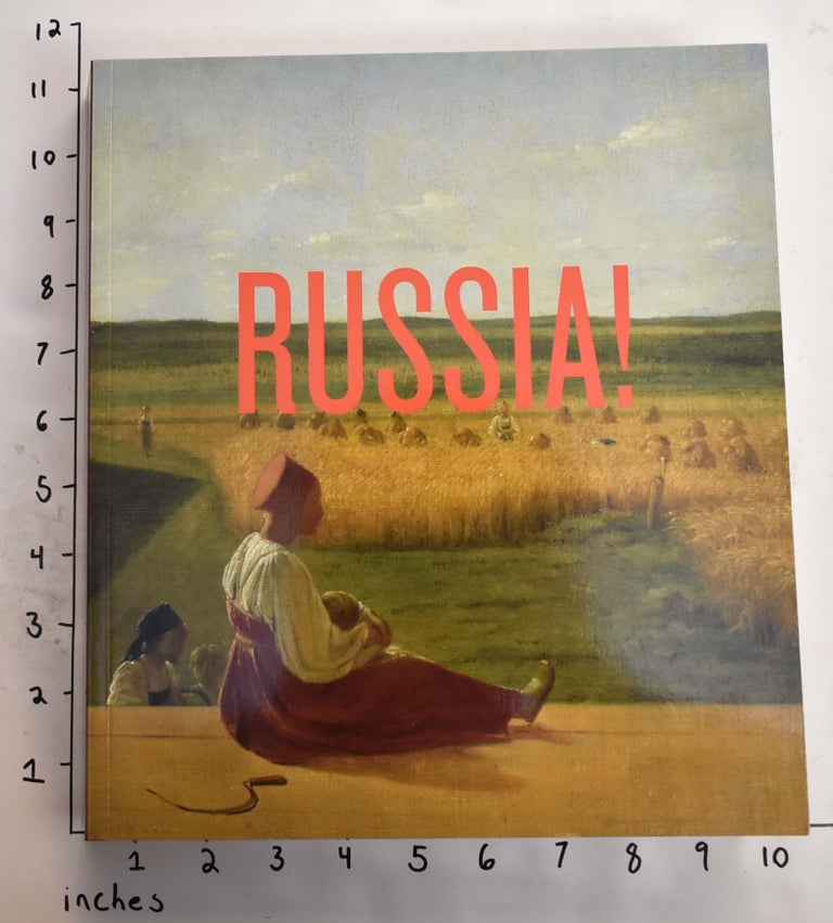 Item #164820 Russia!: Nine Hundred Years of Masterpieces and Master Collections. James Billingon, et. al.