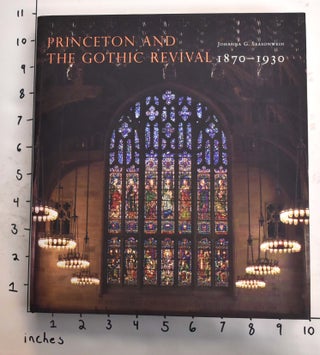 Item #164860 Princeton and the Gothic Revival. Johanna G. Seasonwein
