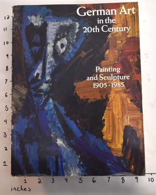 Item #164861 German Art of the 20th Century: Painting and Sculpture, 1905-1985. Christos M....