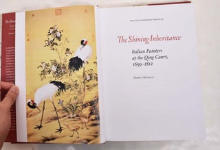 The Shining Inheritance: Italian Painters at the Qing Court, 1699-1812