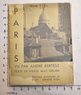 Item #164909 Paris vu par Andre Kertesz. Pierre Mac-Orlan