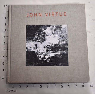 Item #164951 John Virtue: Forty Years. Martin Gayford, Paul Moorhouse