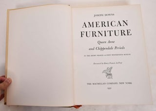 Item #164985 American Furniture: Queen Anne and Chippendale Periods in The Henry Francis Du Pont...