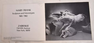 Item #164993 Mary Frank: Sculpture and Monotypes 1981/1982. Mary Frank, Hayden Herrera