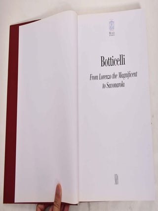 Botticelli: From Lorenzo to the Magnificent to Savonarola
