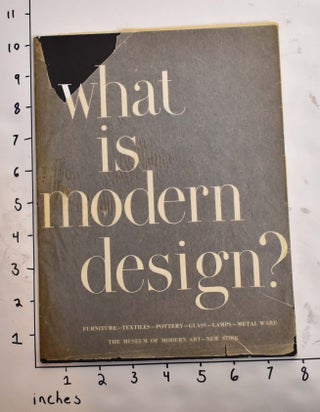 Item #165072 What is Modern Design? : Introductory Series to the Modern Arts 3. Edgar Kaufmann, Jr