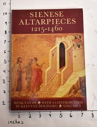 Sienese Altarpieces 1215-1460: Volume I (1215-1460) Volume II (1344-1460)