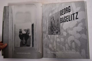 Item #165139 Georg Baselitz, The Turning Point: Paintings 1969-71. Rudi Fuchs