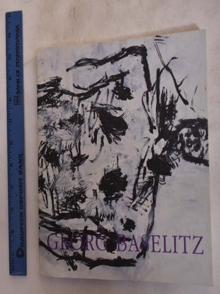 Item #165143 Georg Baselitz: Recent Paintings. Michael Brenson