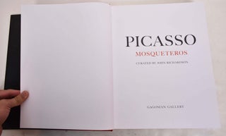 Item #165161 Picasso: Mosqueteros. John Richardson