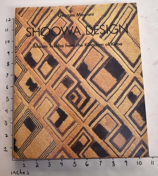 Item #165217 Shoowa Design: African Textiles from the Kingdom of Kuba. Georges Meurant